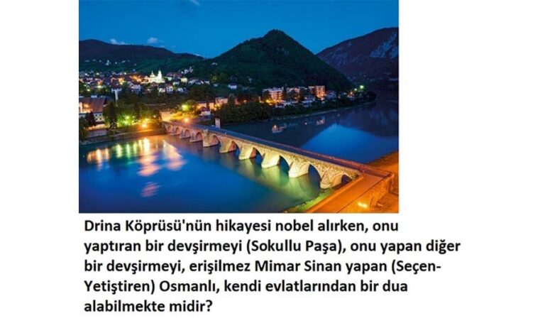 Drina-köprüsü-nobel-osmanlı