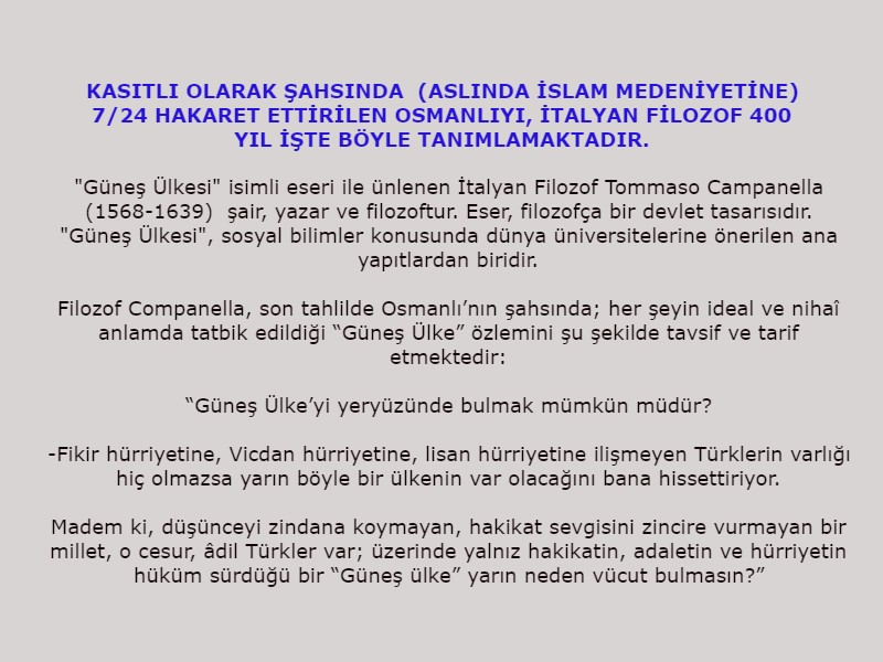 Güneş Devlet Osmanlı Hakaret